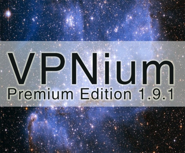 VPNium 1.9.1 Premium高级版 – 访问国外网站翻墙工具 - 第2张  | SEO破解工具